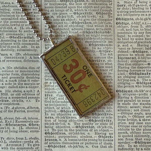 Vintage carnival ticket  - 30 cents upcycled to soldered glass pendant