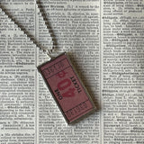 1 Vintage carnival ticket - 40 cents upcycled to soldered glass pendant