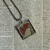 Slurp! Rip! onomatopoeia, vintage comic book illustration, upcycled to soldered glass pendant (Copy)